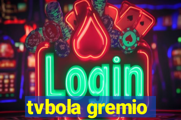 tvbola gremio