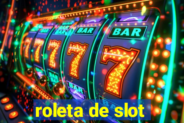 roleta de slot