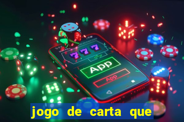 jogo de carta que ganha dinheiro