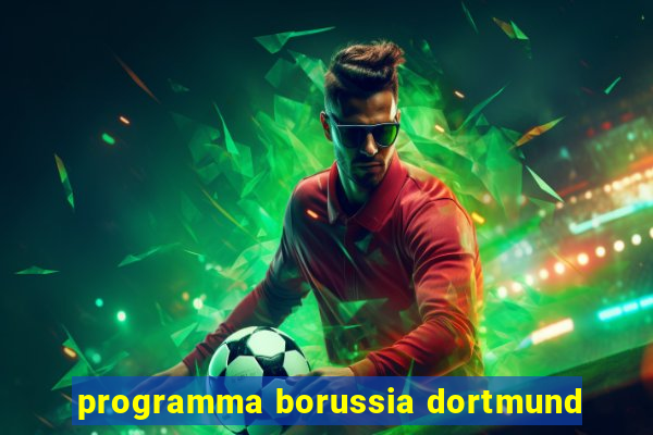 programma borussia dortmund