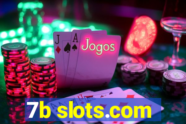 7b slots.com