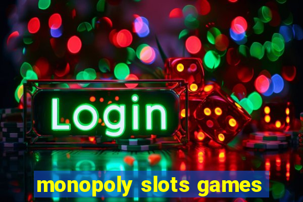 monopoly slots games