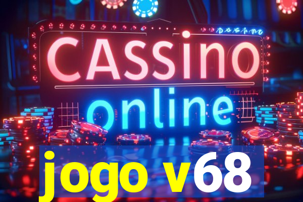 jogo v68