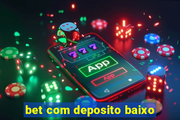 bet com deposito baixo