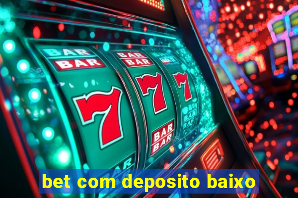 bet com deposito baixo