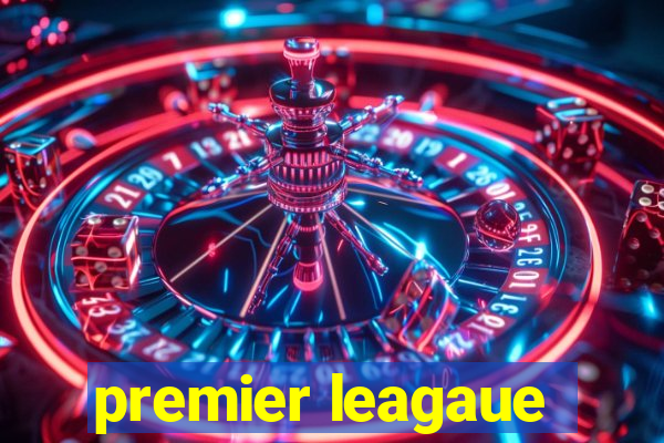 premier leagaue