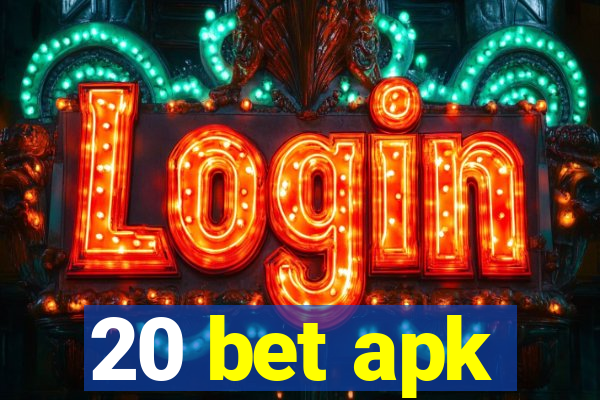 20 bet apk