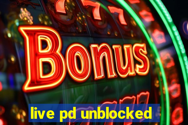 live pd unblocked