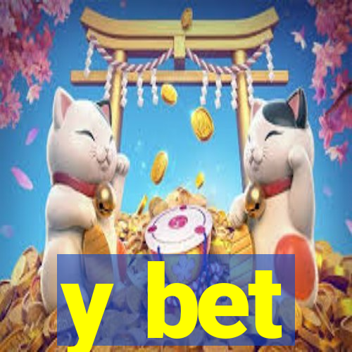 y bet