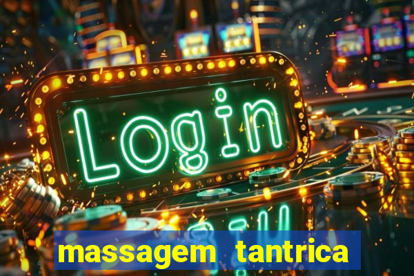 massagem tantrica porto alegre