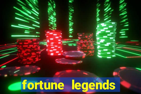 fortune legends casino slots