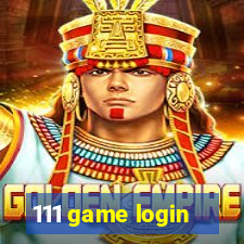 111 game login