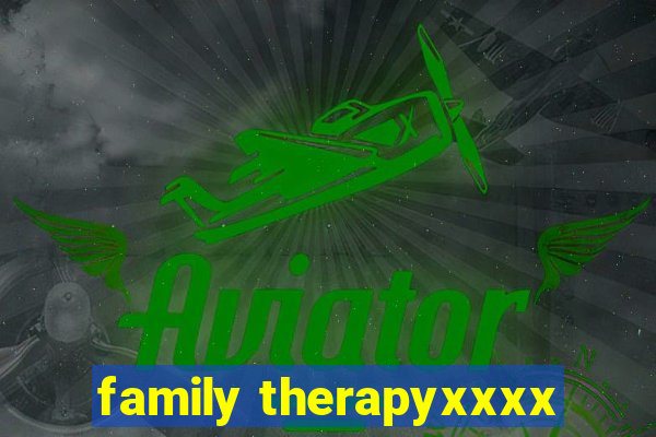 family therapyxxxx