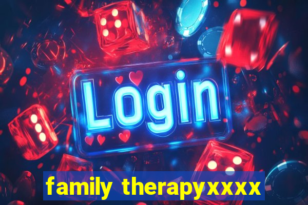 family therapyxxxx