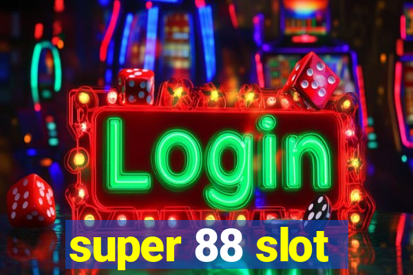 super 88 slot