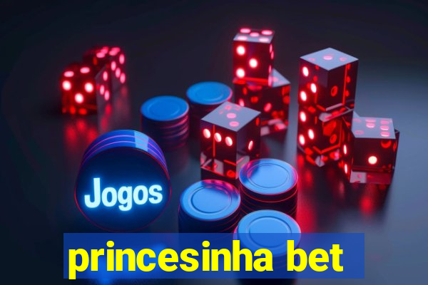 princesinha bet