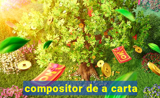 compositor de a carta