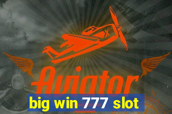 big win 777 slot