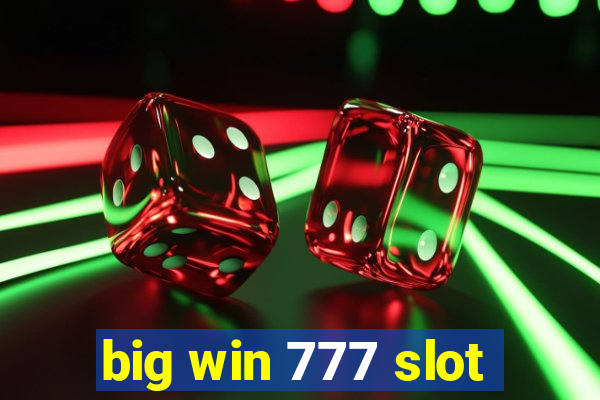 big win 777 slot