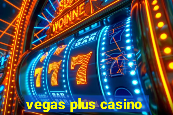 vegas plus casino