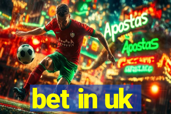 bet in uk