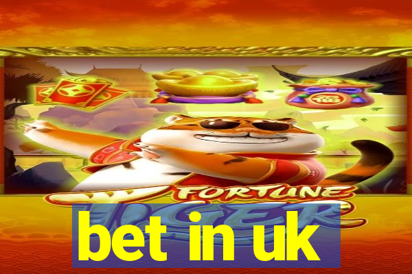 bet in uk