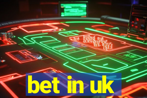 bet in uk