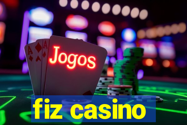 fiz casino