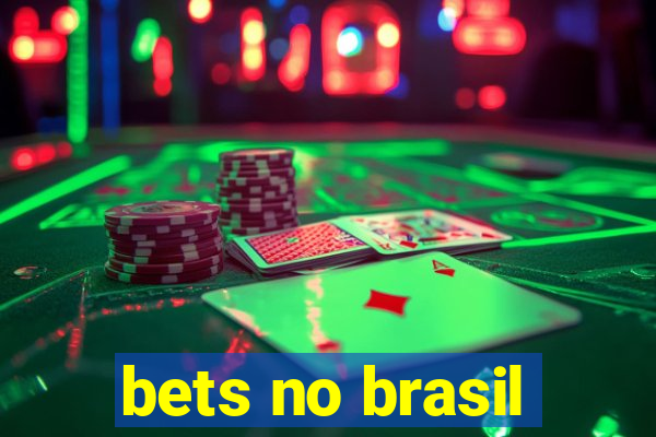 bets no brasil