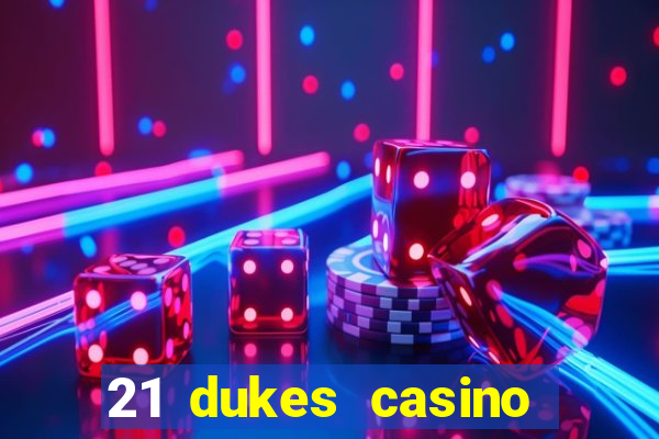 21 dukes casino play free