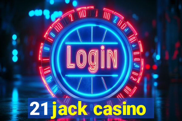 21 jack casino