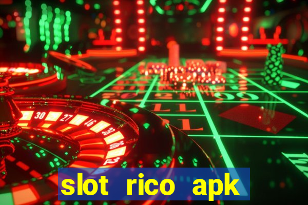 slot rico apk dinheiro infinito