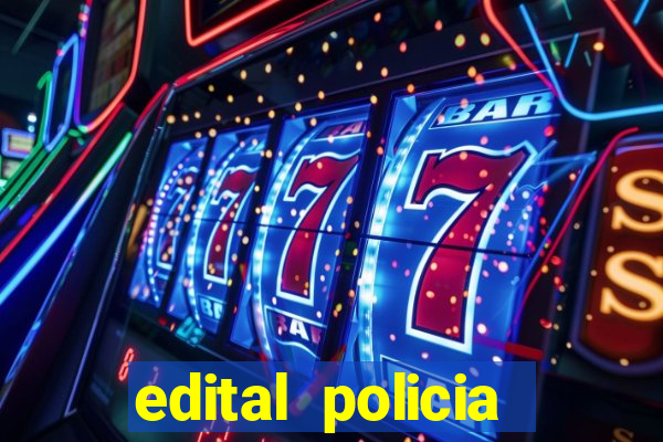 edital policia civil bahia