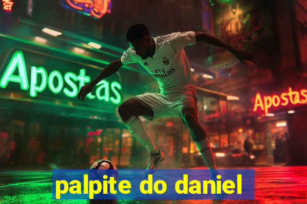 palpite do daniel