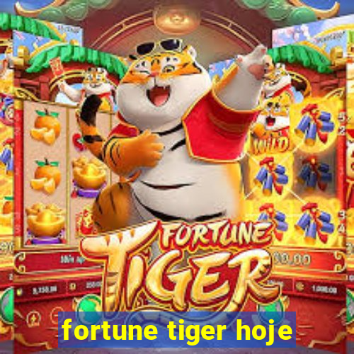 fortune tiger hoje