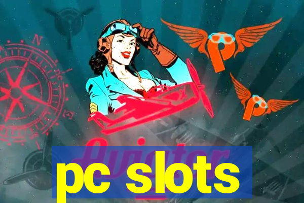 pc slots