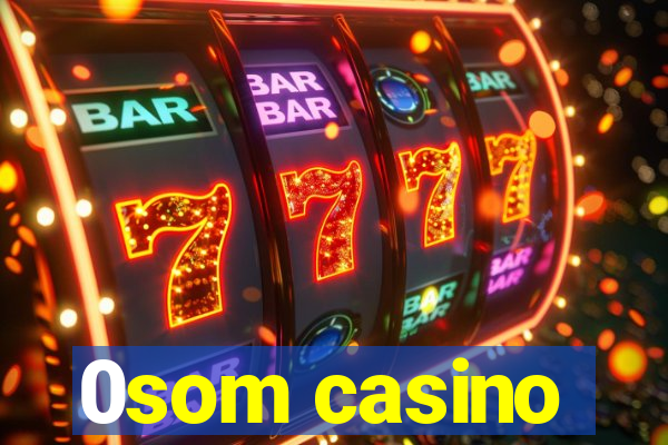 0som casino