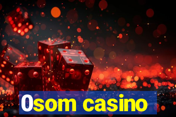 0som casino