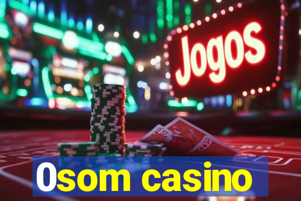 0som casino