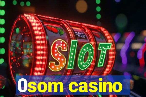 0som casino