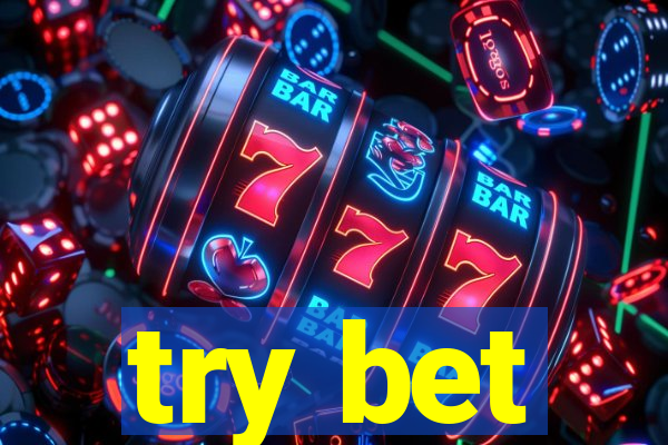 try bet