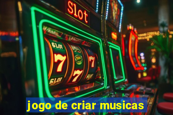 jogo de criar musicas