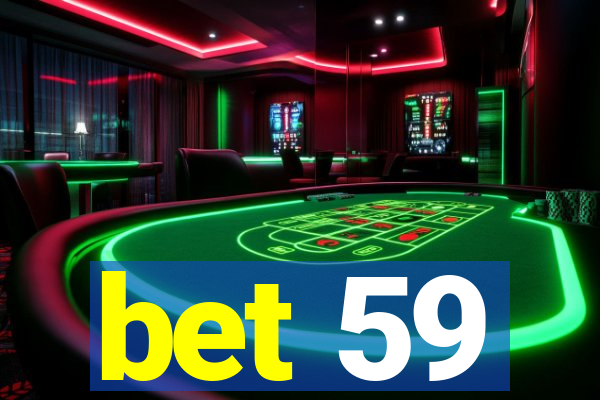 bet 59