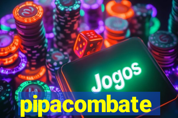 pipacombate