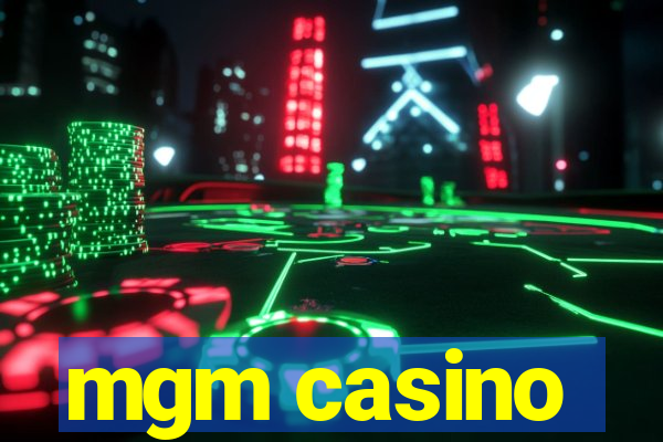 mgm casino