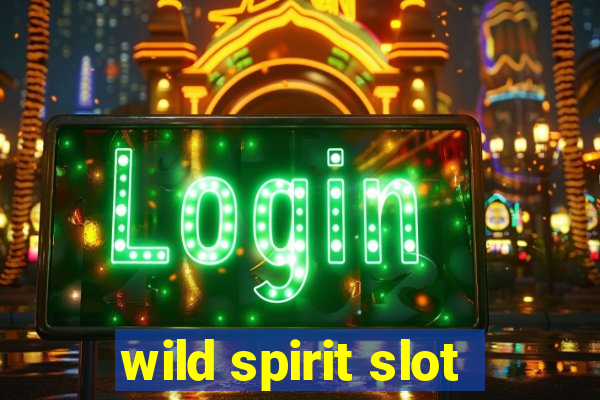 wild spirit slot