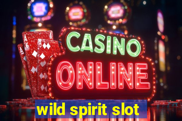 wild spirit slot