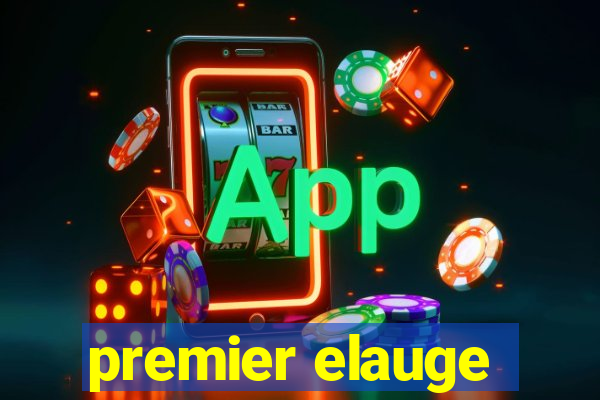 premier elauge