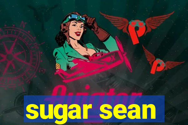 sugar sean