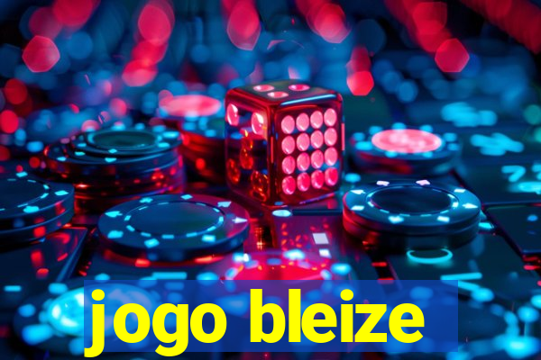 jogo bleize